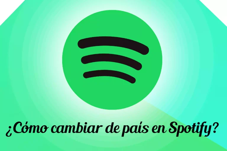 ¿Cómo cambiar de país en Spotify?